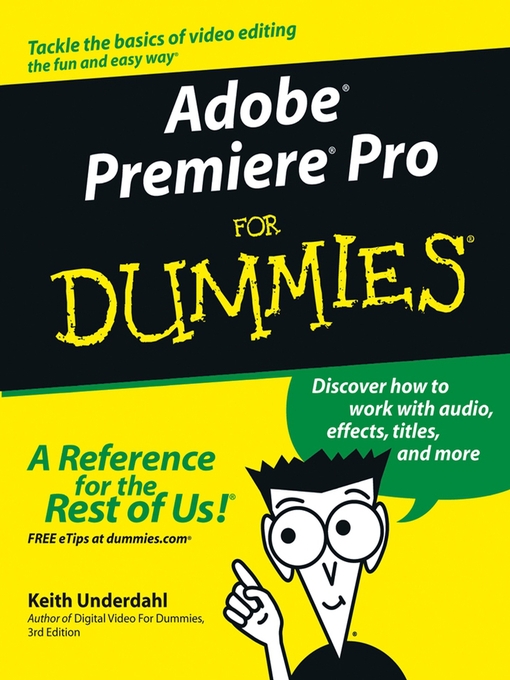 Title details for Adobe Premiere Pro For Dummies by Keith Underdahl - Available
